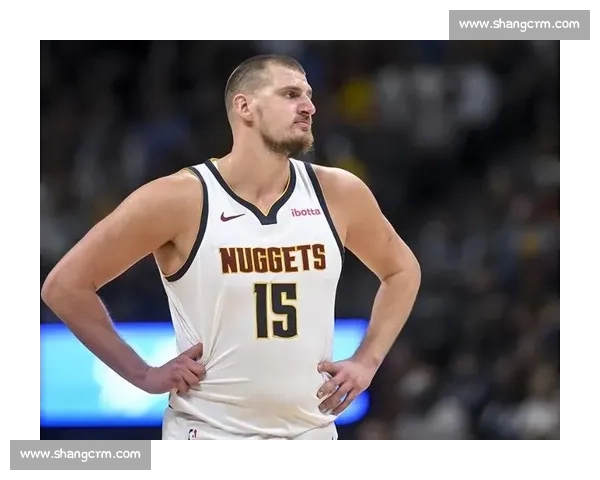 湖人vs掘金55直播焦点对决詹姆斯约基奇巅峰之战全程看点解析